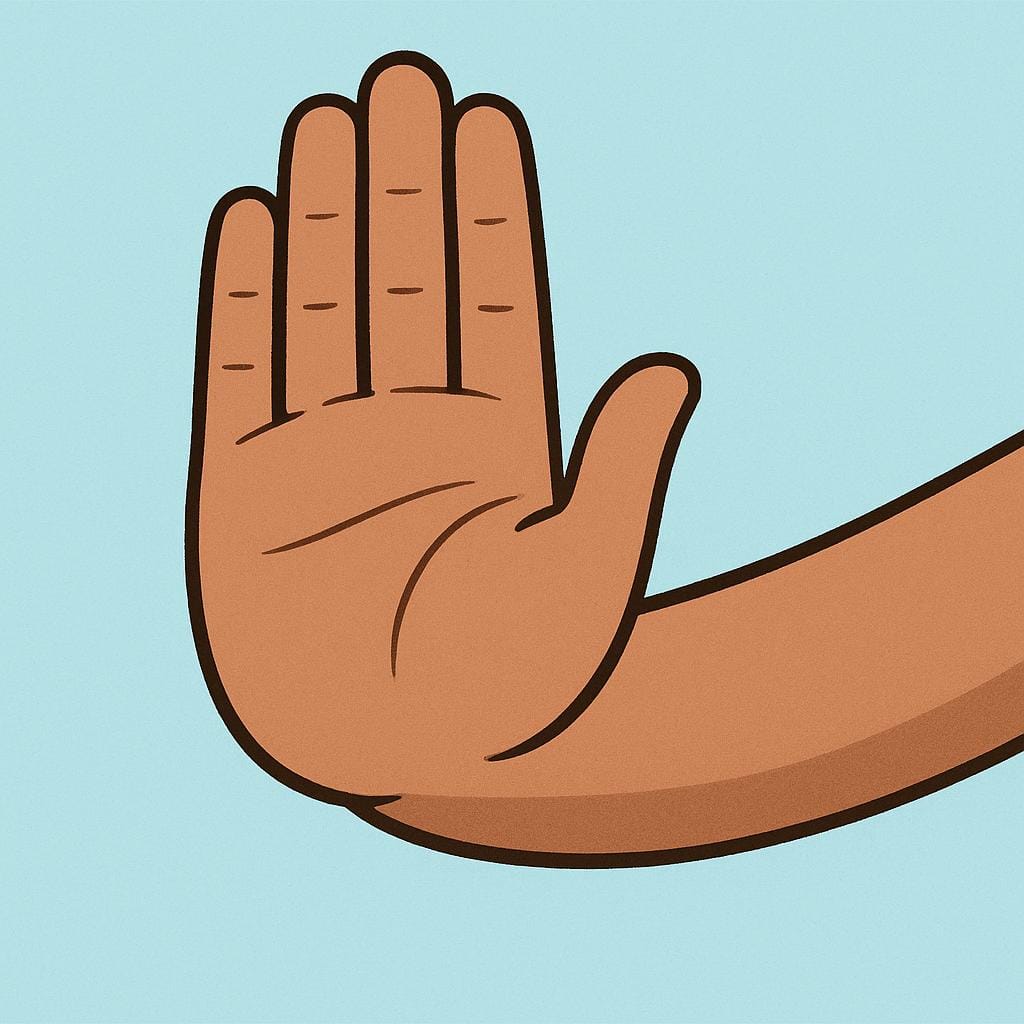 A simple illustration of a person's arm extended, showing a large, open palm facing forward, signaling a halt or stop.
