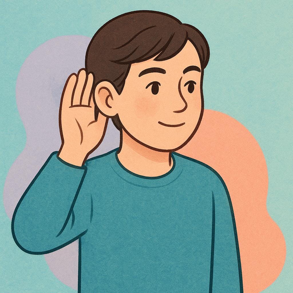 A simple colorful illustration showing a person cupping their hand behind their ear, listening intently to a sound coming from an unseen source, emphasizing the act of hearing.